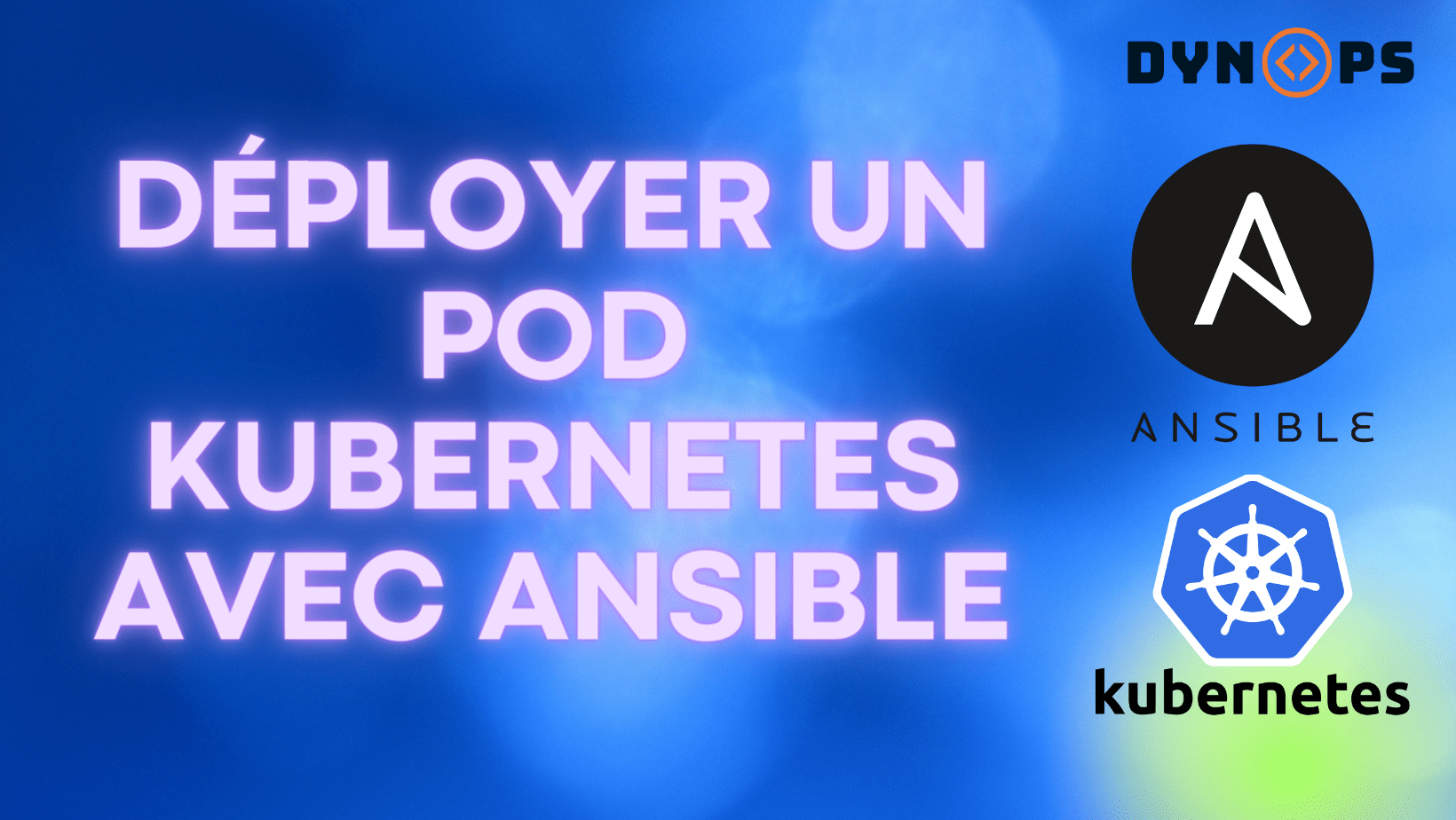 Déployer un Pod Kubernetes avec Ansible ?