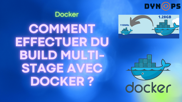 Comment effectuer du build multi-stage avec Docker ?