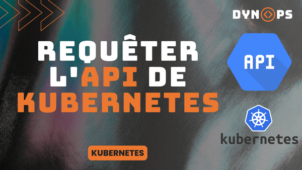 Requêter l'API de Kubernetes