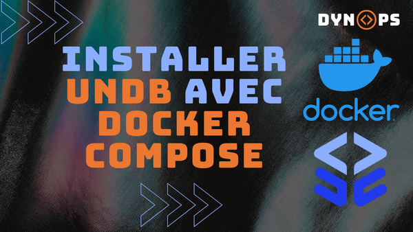 Installer undb avec Docker Compose en 2 minutes