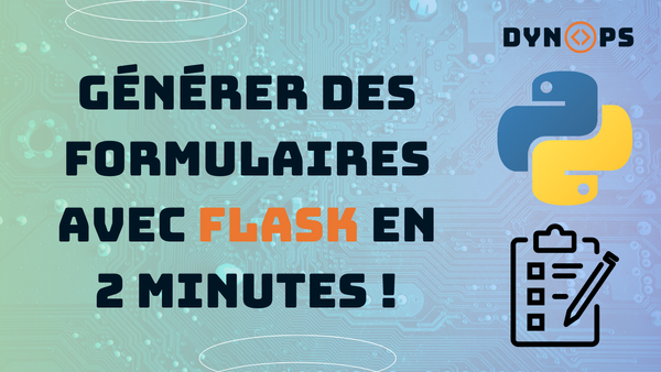 Générer des formulaires web avec Flask en 2 minutes !