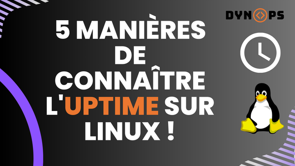 5 manières de connaître l'Uptime sur Linux !